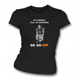 In A World Full Of Sharons Be An Ozzy Womens Slim Fit T-Shirt