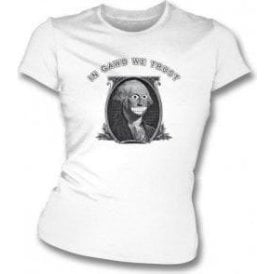 In Gawd We Trust (As Worn By Kurt Cobain, Nirvana) Womens Slim Fit T-Shirt