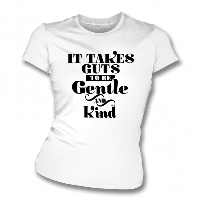It Takes Guts To Be Gentle And Kind (As Worn By Morrissey, The Smiths) Organic Womens Slim Fit T-Shirt