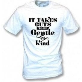 It Takes Guts To Be Gentle And Kind (As Worn By Morrissey, The Smiths) T-Shirt