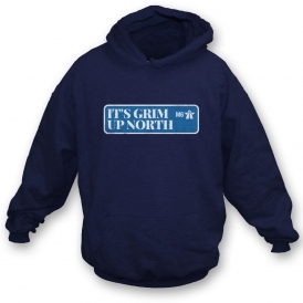 It's Grim Up North Hooded Sweatshirt