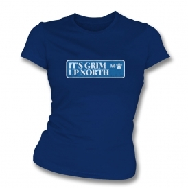 It's Grim Up North Womens Slim Fit T-Shirt