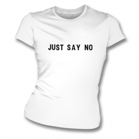 Just Say No (As Worn By Jarvis Cocker, Pulp) Womens Slim Fit T-Shirt