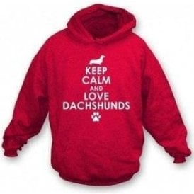 Keep Calm And Love Dachshunds Hooded Sweatshirt