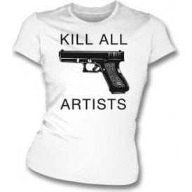 Kill All Artists (As Worn By Thom Yorke, Radiohead) Womens Slim Fit T-Shirt