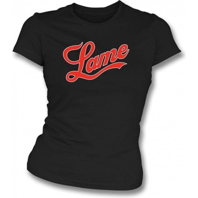 Lame (Fame Logo) Girl's Slim-Fit T-shirt