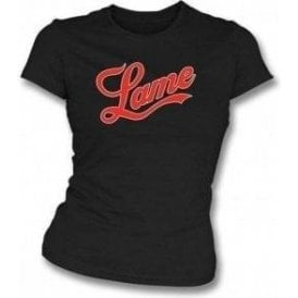 Lame (Fame Logo) Girl's Slim-Fit T-shirt