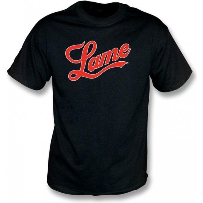Lame (Fame Logo) T-shirt