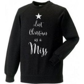 Last Christmas As A Miss Christmas Jumper