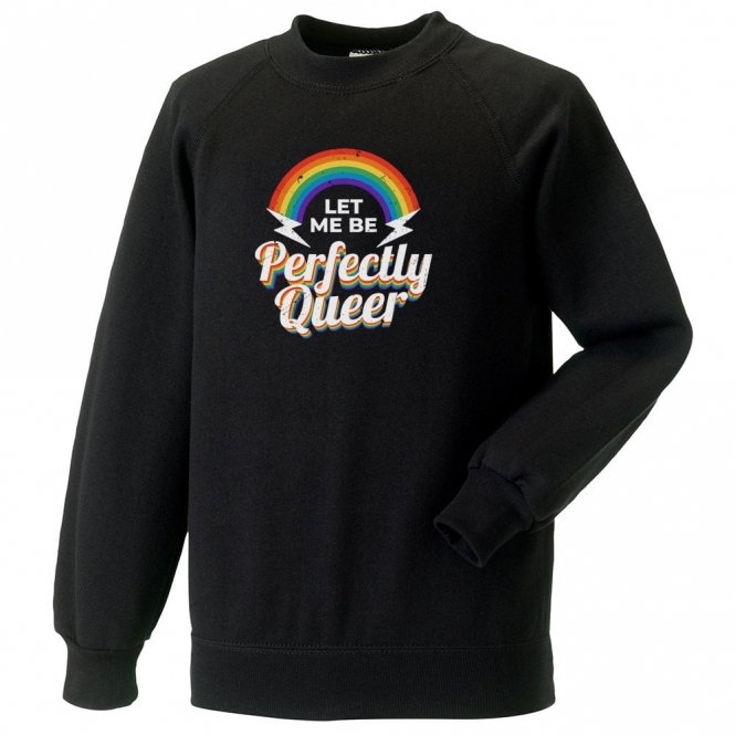 Let Me Be Perfectly Queer Organic Sweatshirt