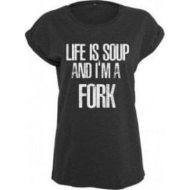 Life Is Soup And I'm A Fork Women's Extended Shoulder T-Shirt
