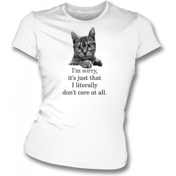 Literally Don't Care Womens Slim Fit T-Shirt