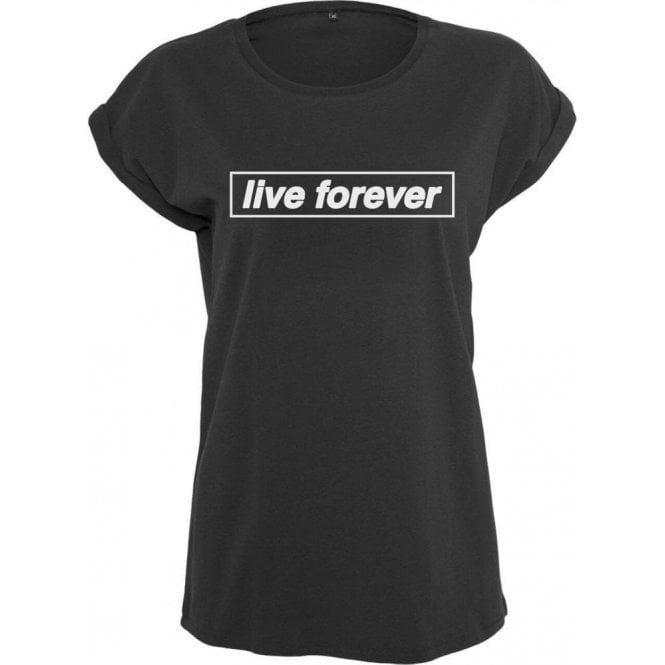 Live Forever (Inspired By Oasis) Womens Extended Shoulder T-Shirt