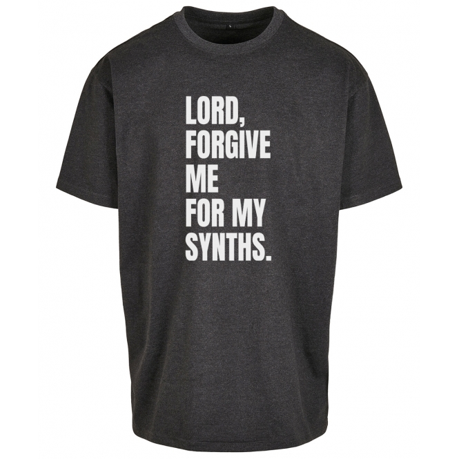 Lord Forgive Me For My Synths Oversized T-Shirt