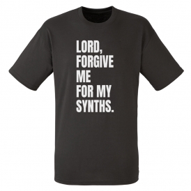 Lord Forgive Me For My Synths T-Shirt
