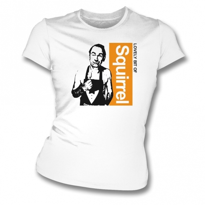 Lovely Bit Of Squirrel (Friday Night Dinner) Womens Organic Slim Fit T-Shirt