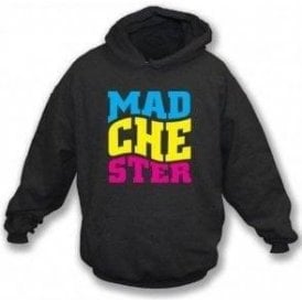 Madchester Hooded Sweatshirt
