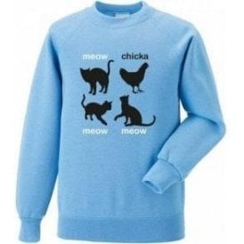 Meow Chicka Meow Meow Sweatshirt
