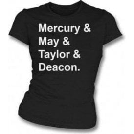 Mercury & May & Taylor & Deacon (Queen) Womens Slim Fit T-Shirt