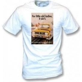 Mini Advert "For Little Old Ladies It Ain't" T-Shirt