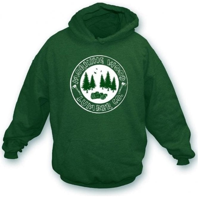 Morning Wood Lumber Co Hooded Sweatshirt