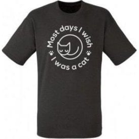 Most Days I Wish I Was A Cat T-Shirt