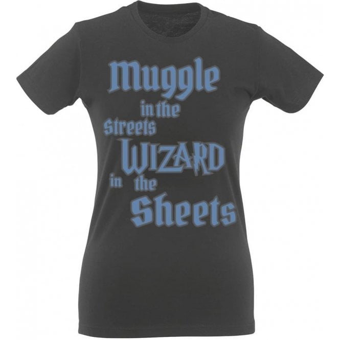 Muggle In The Street, Wizard In The Sheets Womens Slim Fit T-Shirt