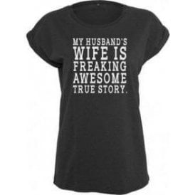 My Husband's Wife Is Freaking Awesome Womens Extended Shoulder T-Shirt