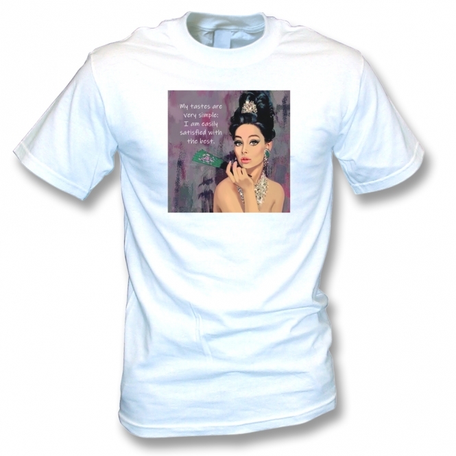 My Tastes Are Very Simple T-Shirt