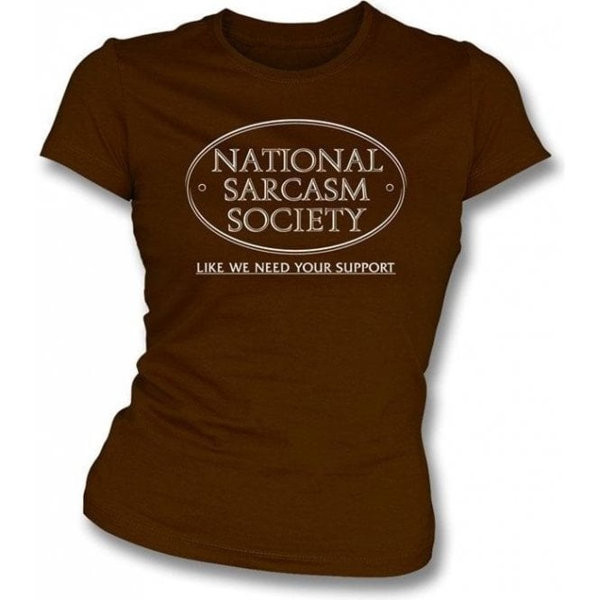 National Sarcasm Society Girl's Slim-Fit T-Shirt