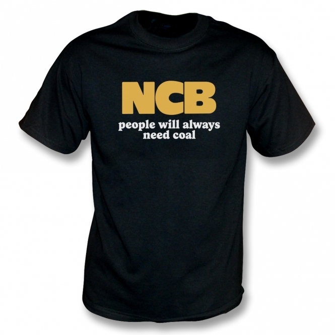 NCB - People Will Always Need Coal Organic T-Shirt