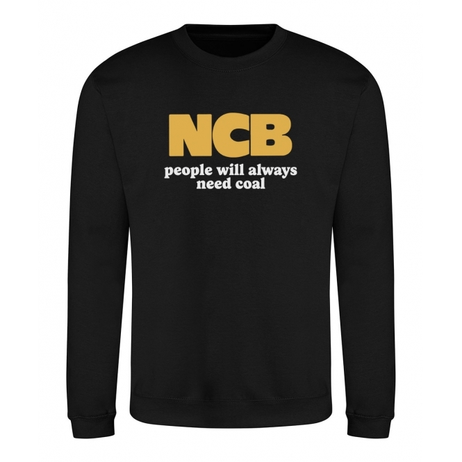 NCB - People Will Always Need Coal Sweatshirt