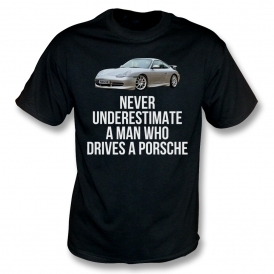 Never Underestimate A Man Who Drives A Porsche T-Shirt