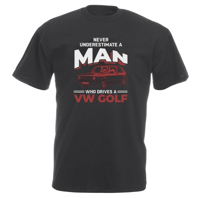 Never Underestimate A Man Who Drives A VW Golf Vintage Wash T-Shirt