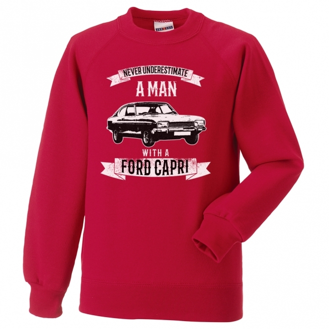 Never Underestimate A Man With A Ford Capri Sweatshirt
