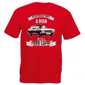 Never Underestimate A Man With A Ford Capri T-Shirt
