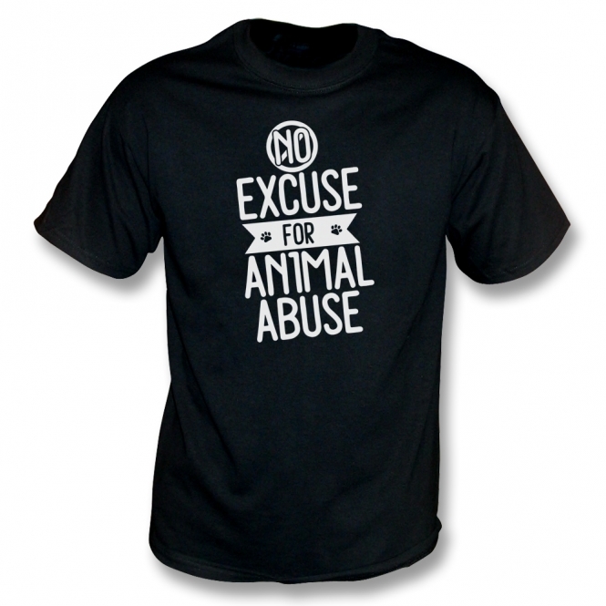 No Excuse For Animal Abuse T-Shirt