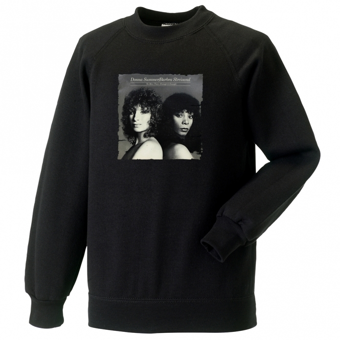 No More Tears (Enough Is Enough) (Streisand/Summer) Sweatshirt