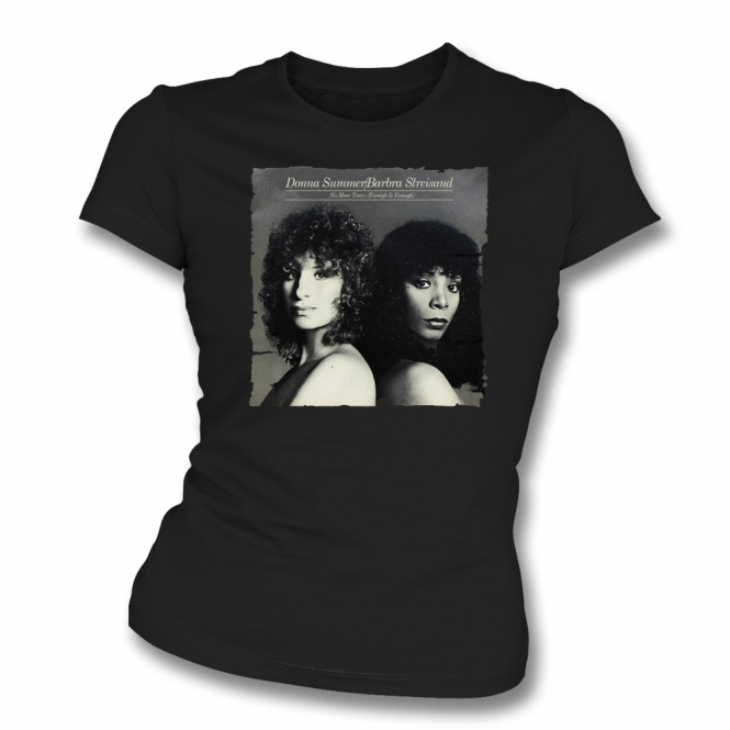 No More Tears (Enough Is Enough) (Streisand/Summer) Womens Slim Fit T-Shirt
