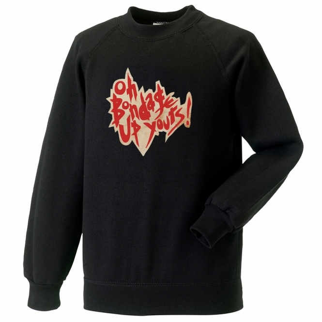Oh Bondage! Up Yours! Vintage Logo (X-Ray Spex Influenced) Sweatshirt