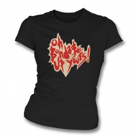 Oh Bondage! Up Yours! Vintage Logo (X-Ray Spex Influenced) Womens Slim Fit T-Shirt