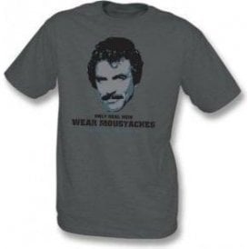 Only Real Men Wear Moustaches t-shirt