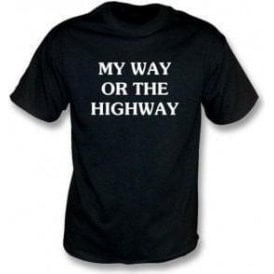 Organic My Way Or The Highway T-shirt As Worn By Chrissie Hynde (The Pretenders)