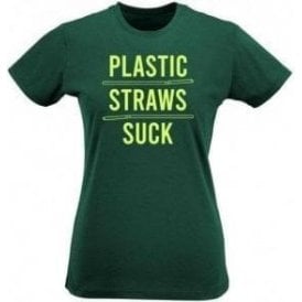 Plastic Straws Suck Womens Slim Fit T-Shirt