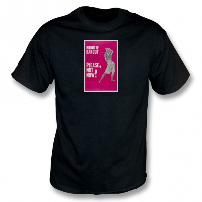 Please, Not Now! T-Shirt