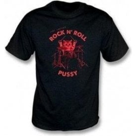 Rock N' Roll Pussy T-shirt