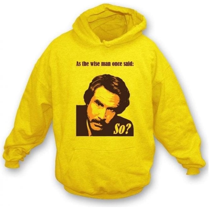 Ron Burgundy So? (Anchorman 2) Hooded Sweatshirt