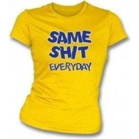 Same Shit Everyday Girl's Slim-Fit T-shirt
