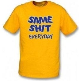 Same Shit Everyday T-shirt