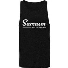 Sarcasm Is My Second Language Mens Tank Top